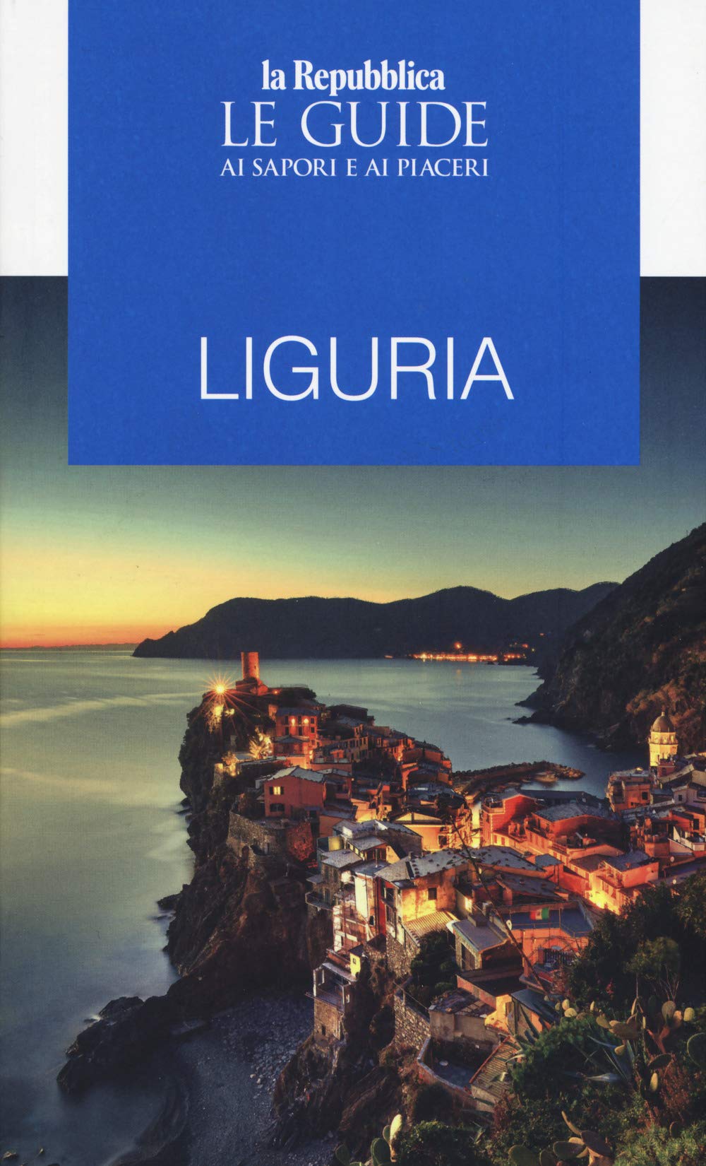 Liguria. Guida ai sapori e ai piaceri (Le Guide di Repubblica) Leisure, Home & Garden