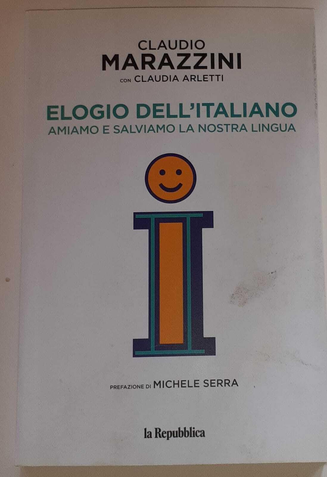 Elogio dell'italiano. Amiamo e salviamo la nostra book