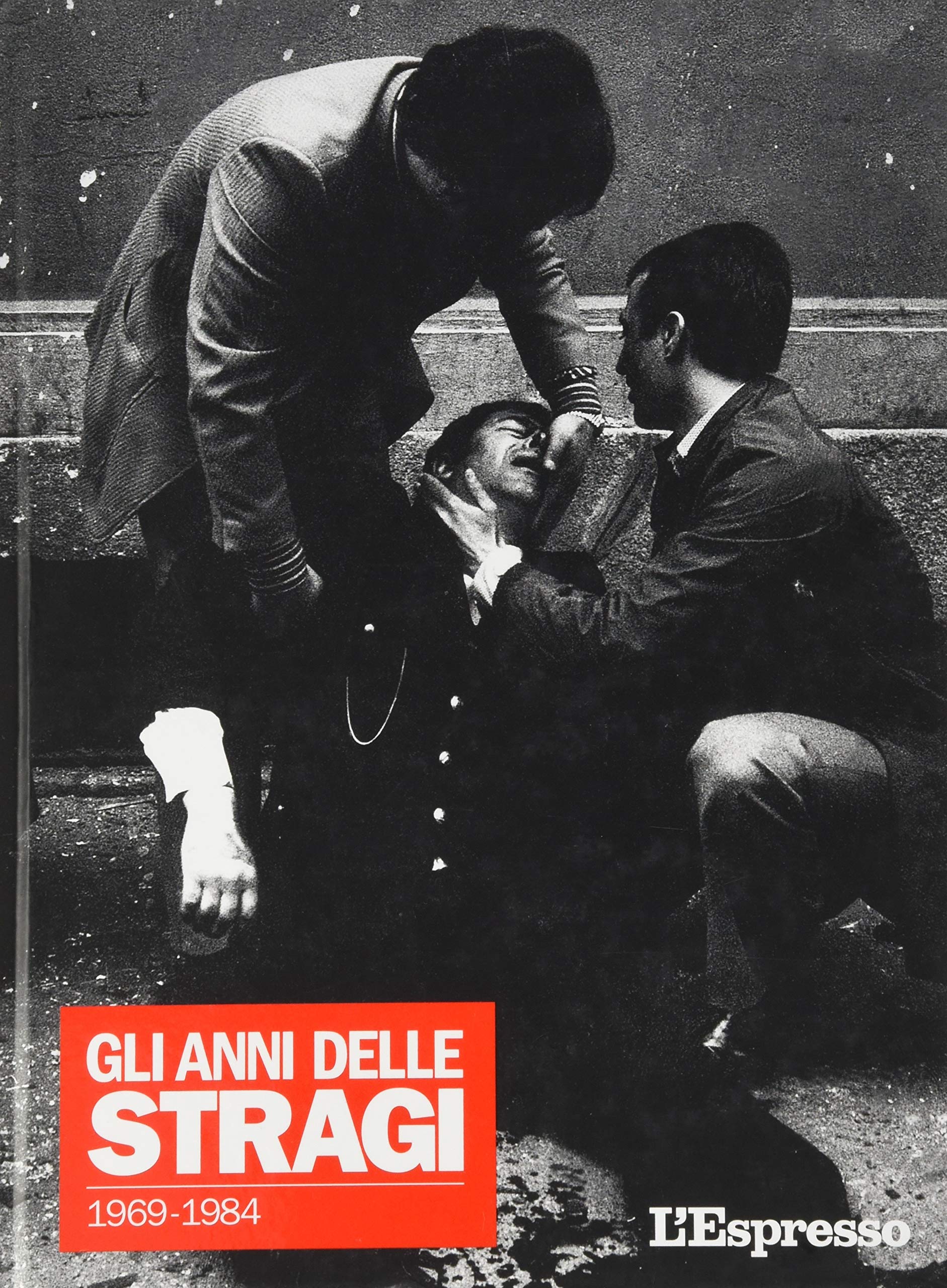 L'Espresso. Gli anni delle stragi 1969-1984 book