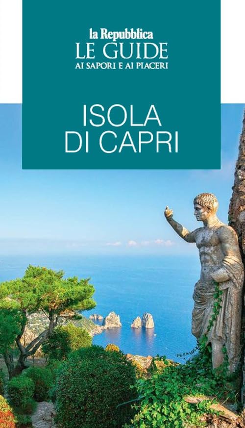 Isola di Capri. Le guide ai sapori e ai piaceri (Le Guide di Repubblica) Leisure, Home & Garden