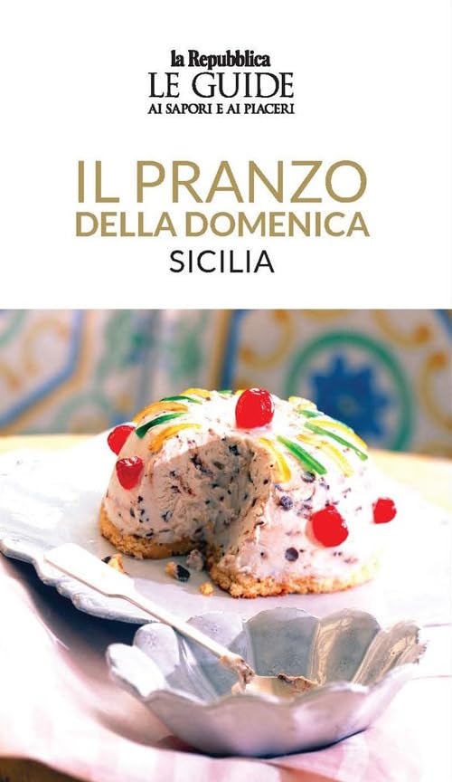 Il pranzo della domenica. Sicilia. Le guide ai sapori e ai piaceri Leisure, Home & Garden