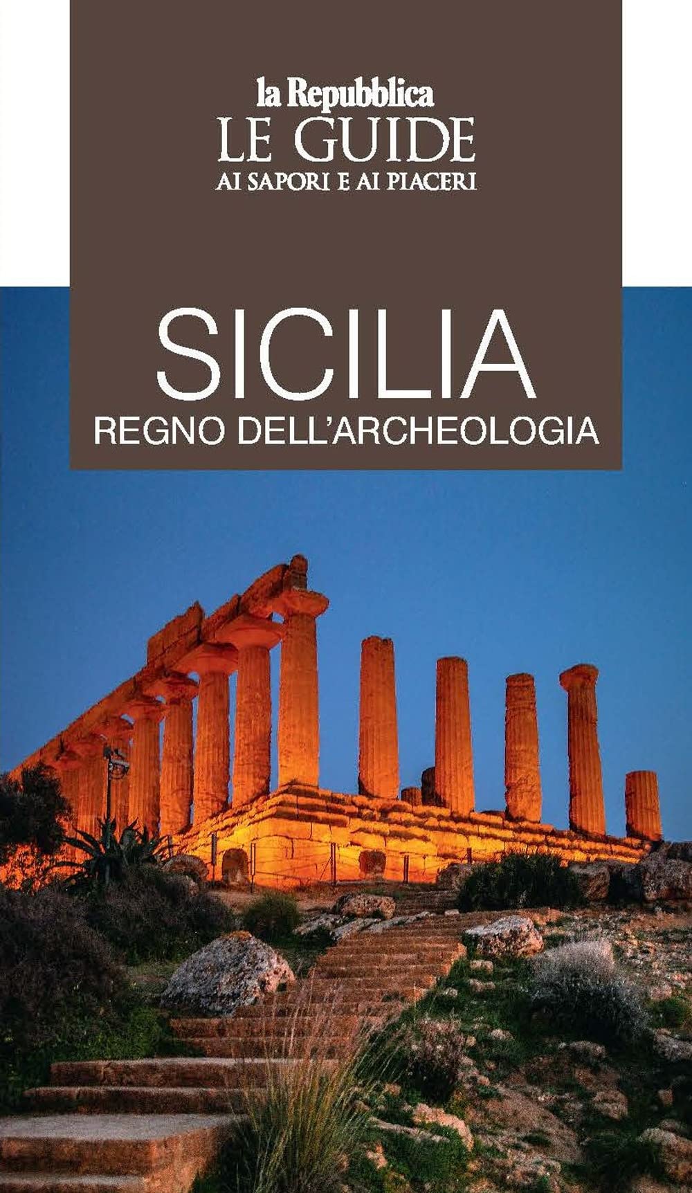Sicilia regno dell'archeologia. Le guide ai sapori e piaceri book