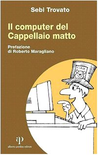 Il computer del Cappellaio matto (Culture dell'infanzia) Books