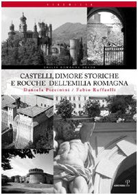 Castelli, dimore storiche e rocche dell'Emilia Romagna Architecture