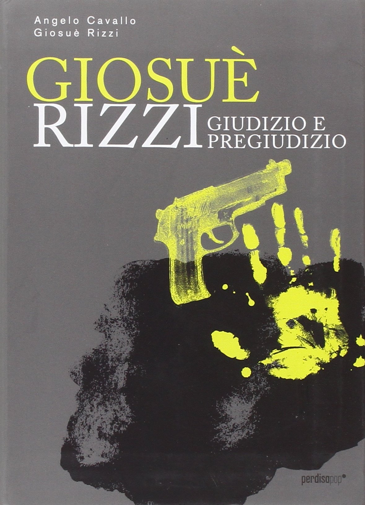 Giosué Rizzi. Giudizio e pregiudizio (Rumore bianco) Social Sciences