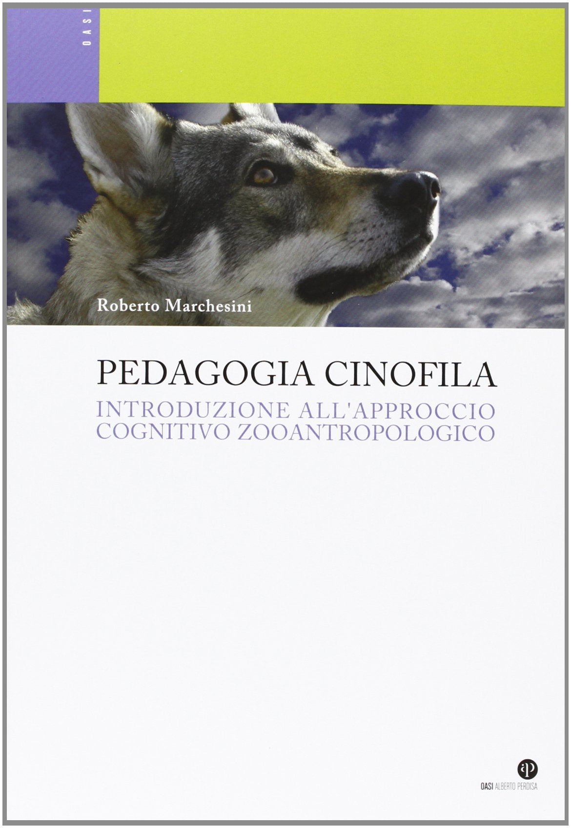 Pedagogia cinofila. Introduzione all'approccio cognitivo zooantropologico book
