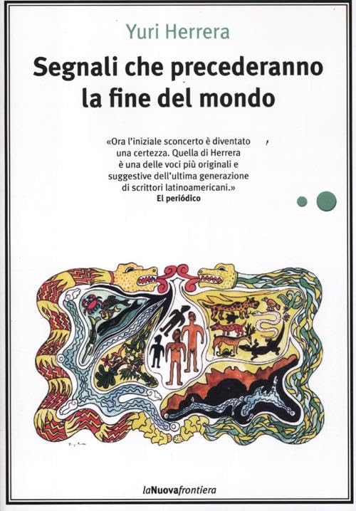 Segnali che precederanno la fine del mondo (Liberamente) Contemporary literature