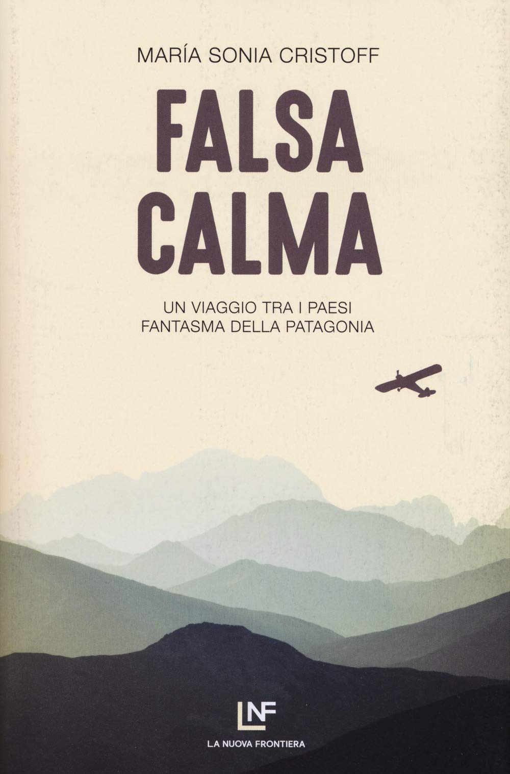 Falsa calma. Un viaggio tra i paesi fantasma della Patagonia Leisure, Home & Garden