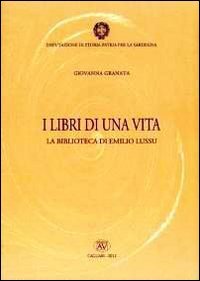 I libri di una vita. La biblioteca di Emilio Lussu Social Sciences