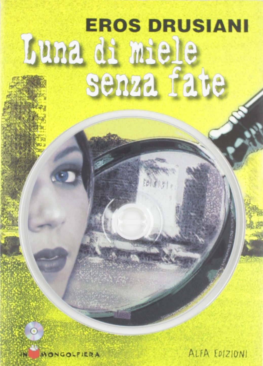 Luna di miele senza fate. Con CD-ROM (Cidilibri) Professional & Reference Books