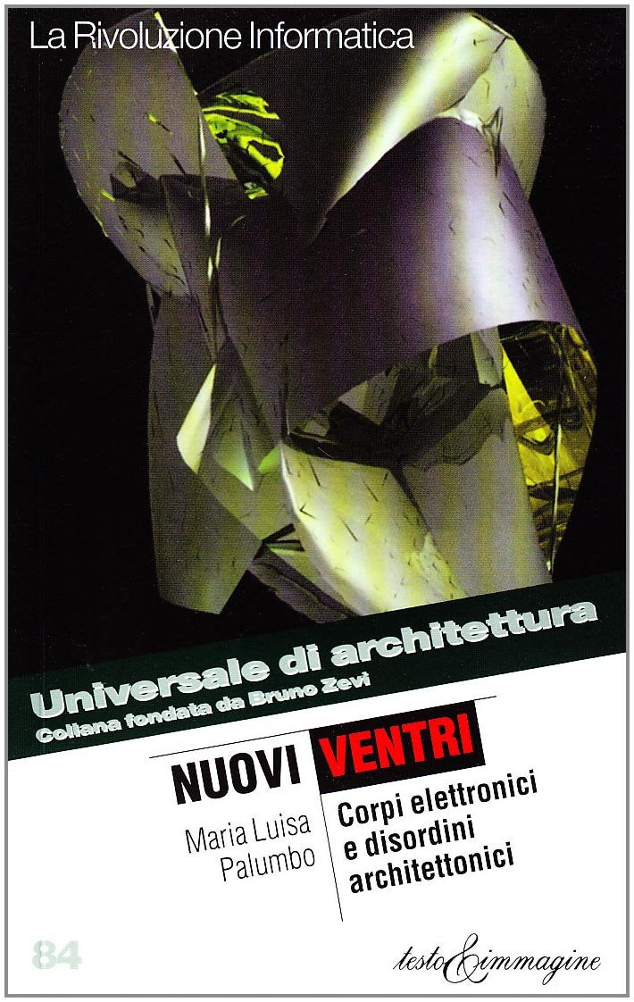 Nuovi ventri. Corpi elettronici e disordini architettonici book