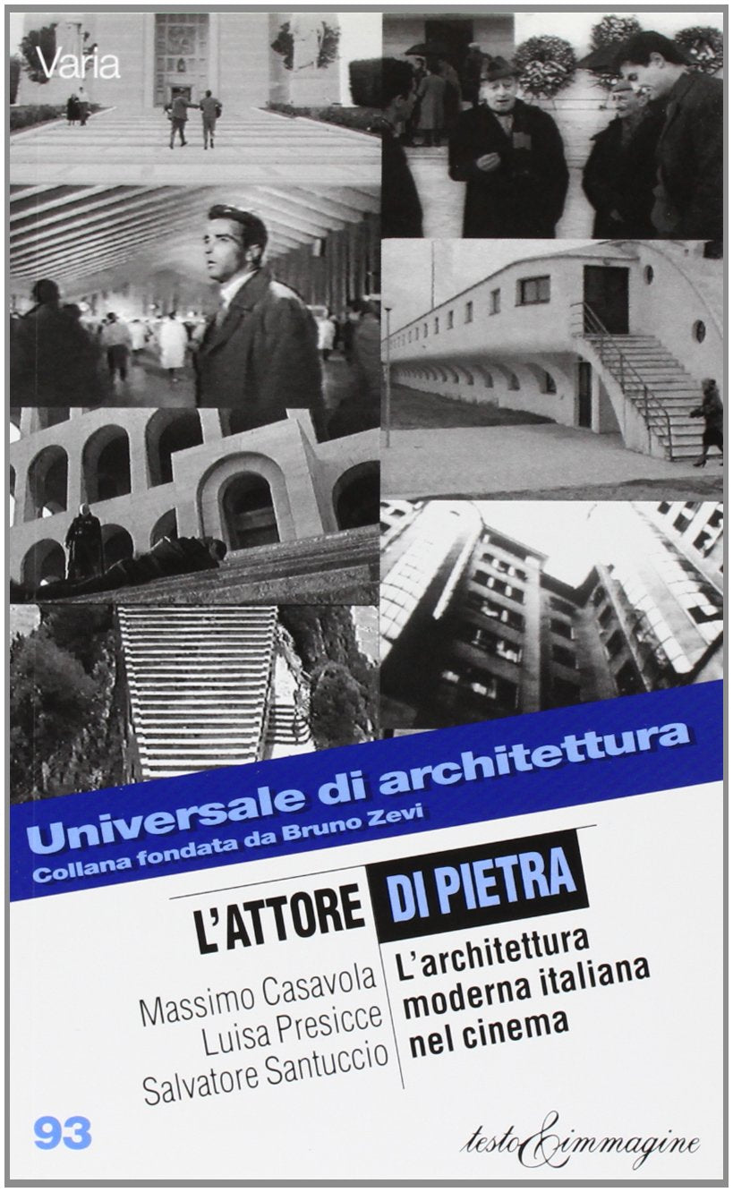 L'attore di pietra. L'architettura moderna italiana nel cinema book