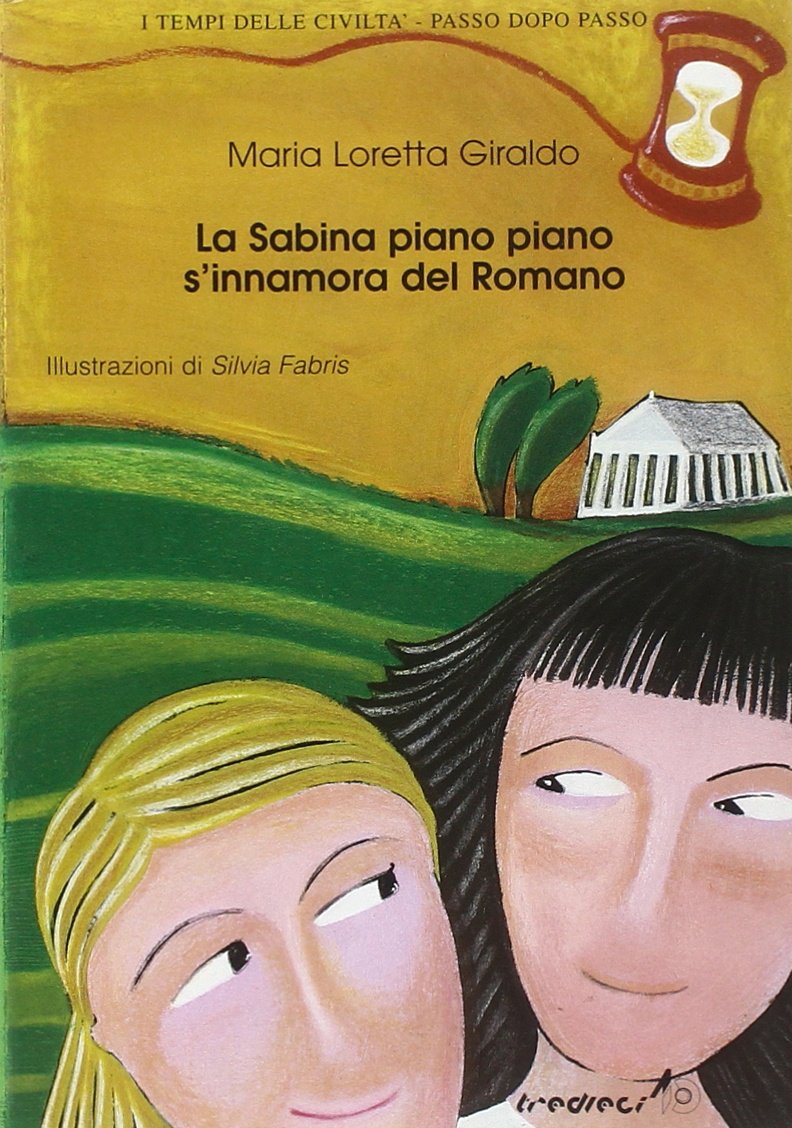 La Sabina piano piano si innamora del Romano (I tempi delle civiltà) Novels & Short Stories