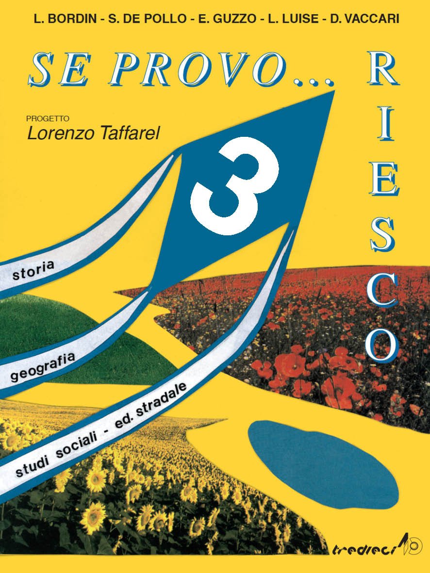 Se provo... Riesco. Quaderno operativo di storia, geografia, studi sociali, educazione stradale. Per la Scuola elementare (Vol. 3) book