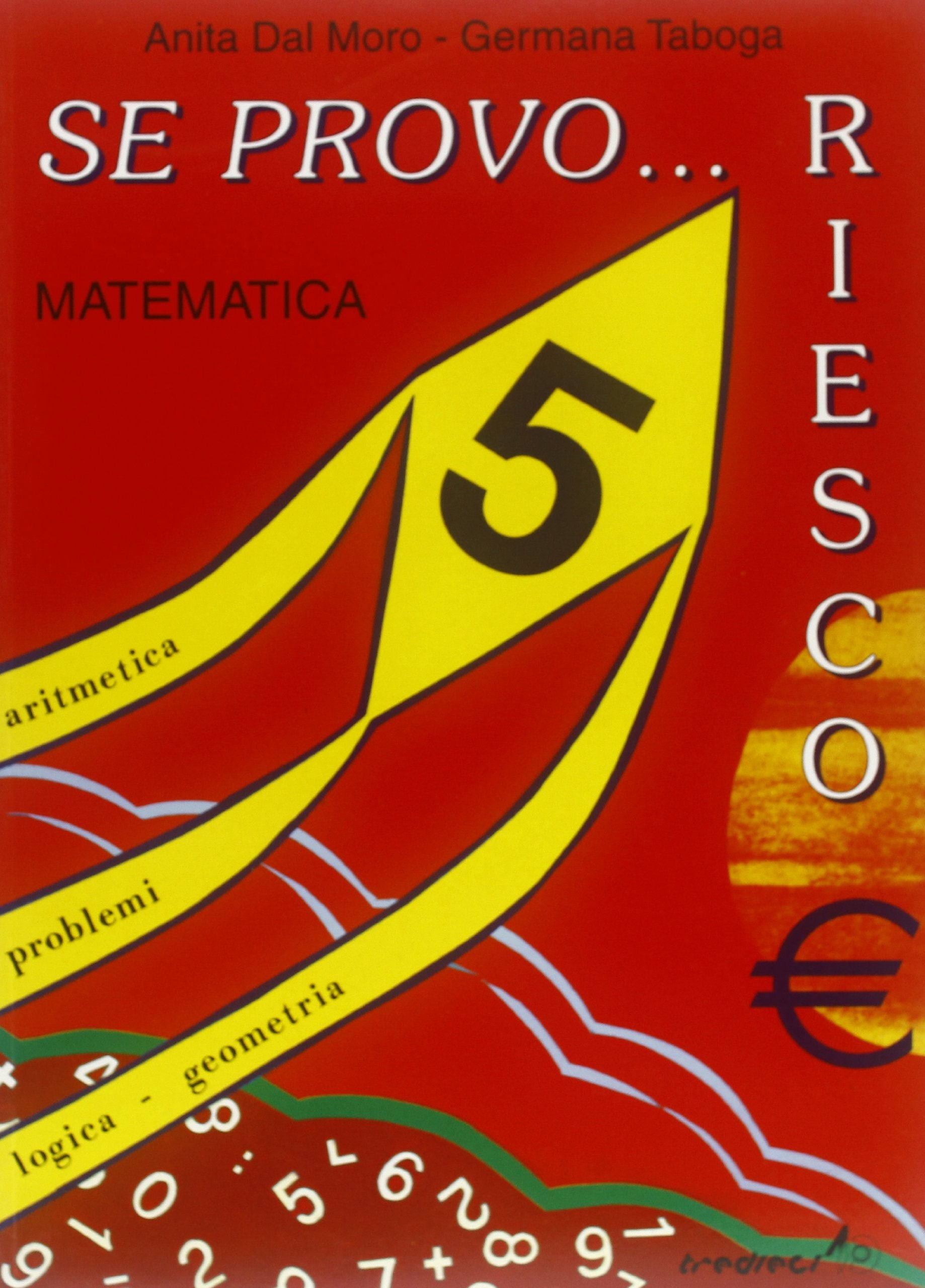 Se provo... Riesco. Quaderno operativo di matematica. Per la Scuola elementare (Vol. 5) book