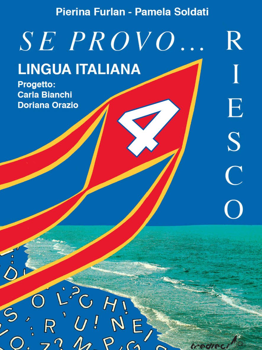 Se provo... Riesco. Quaderno operativo di lingua italiana. Per la Scuola elementare (Vol. 4) Study Guides