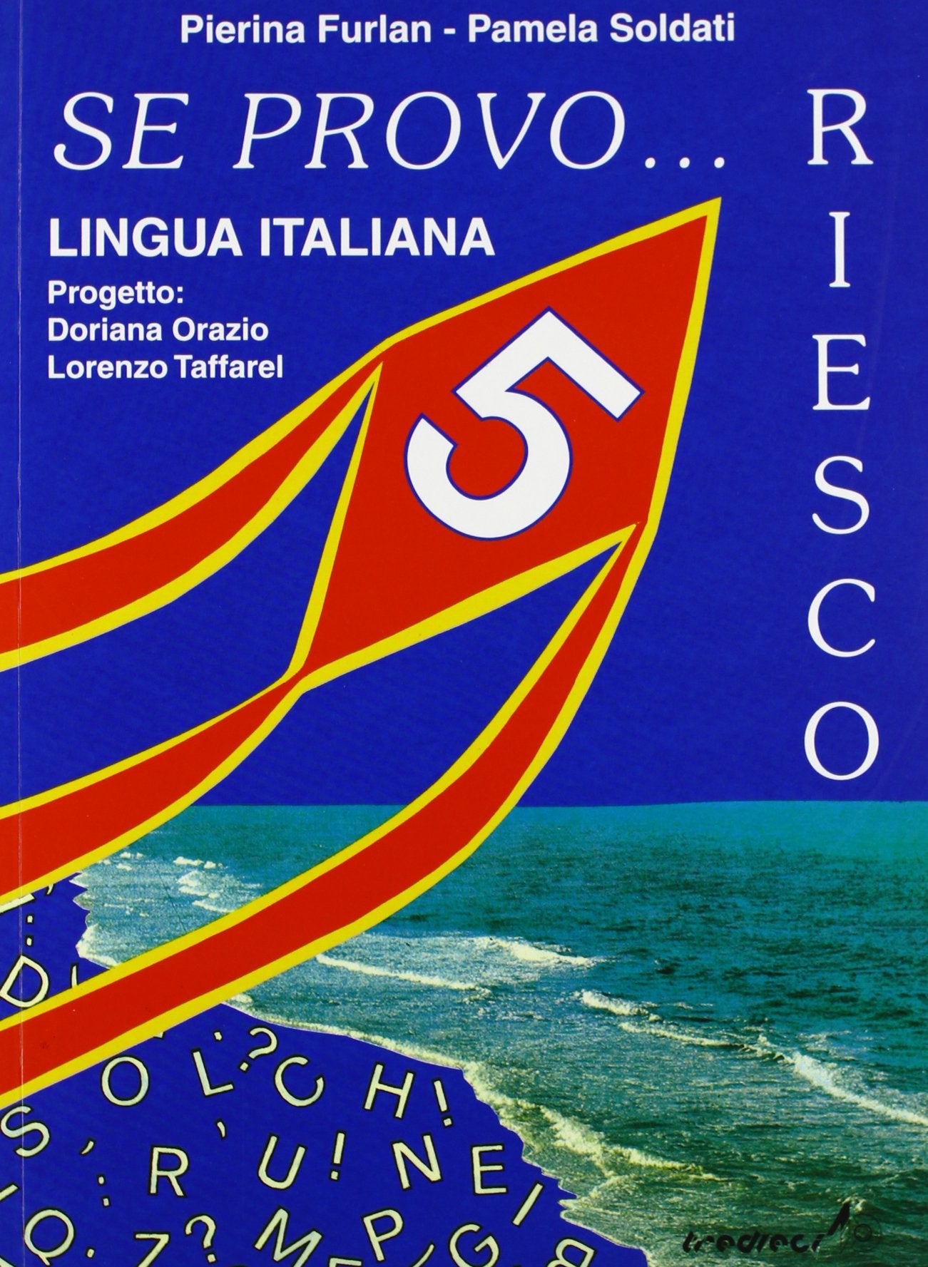 Se provo... Riesco. Quaderno operativo di lingua italiana. Per Scuola elementare (Vol. 5) book