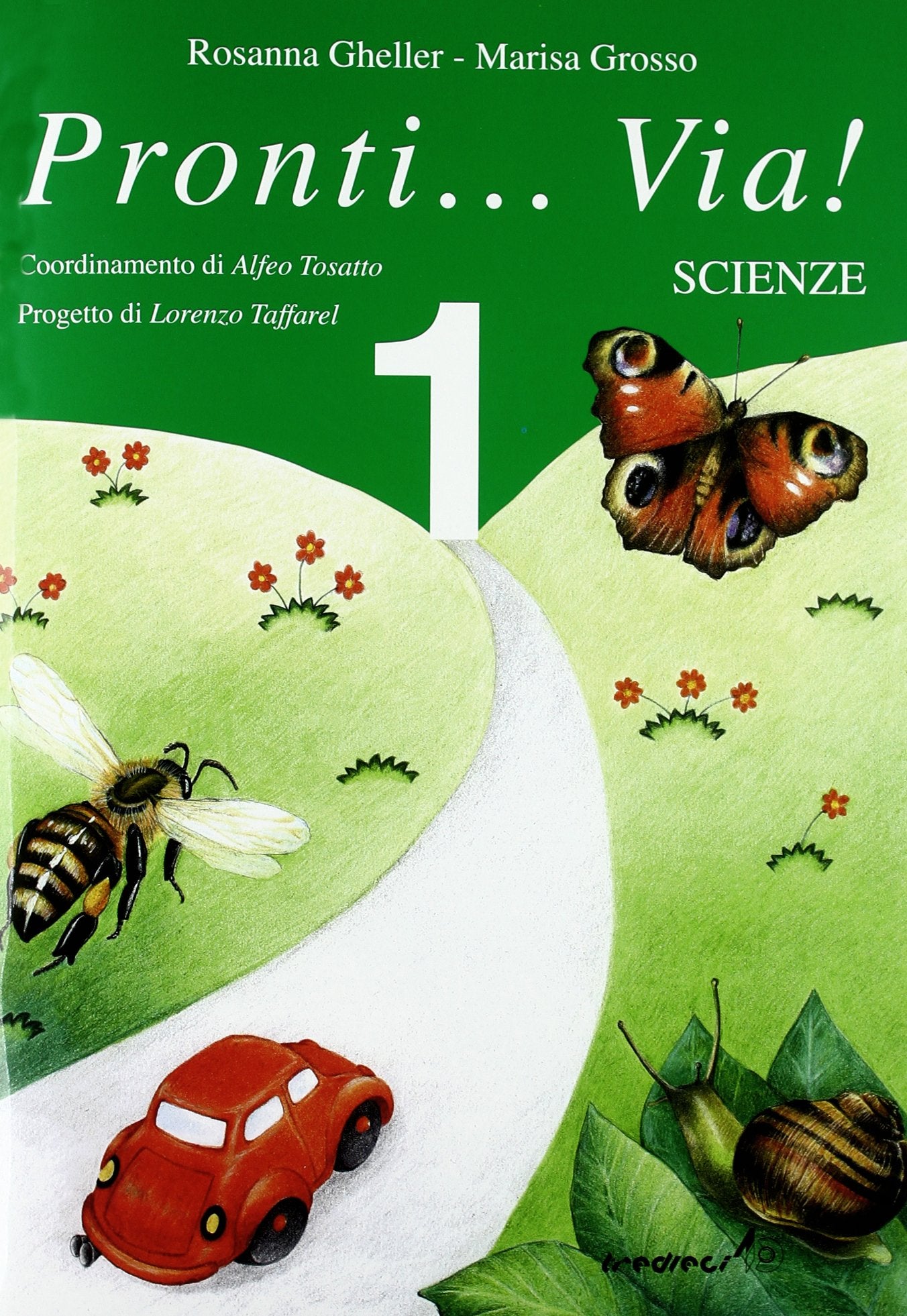 Pronti...Via! Primary School: Pronti...Via! Scienze Vol. 1 Foreign Languages ​​& Dictionaries