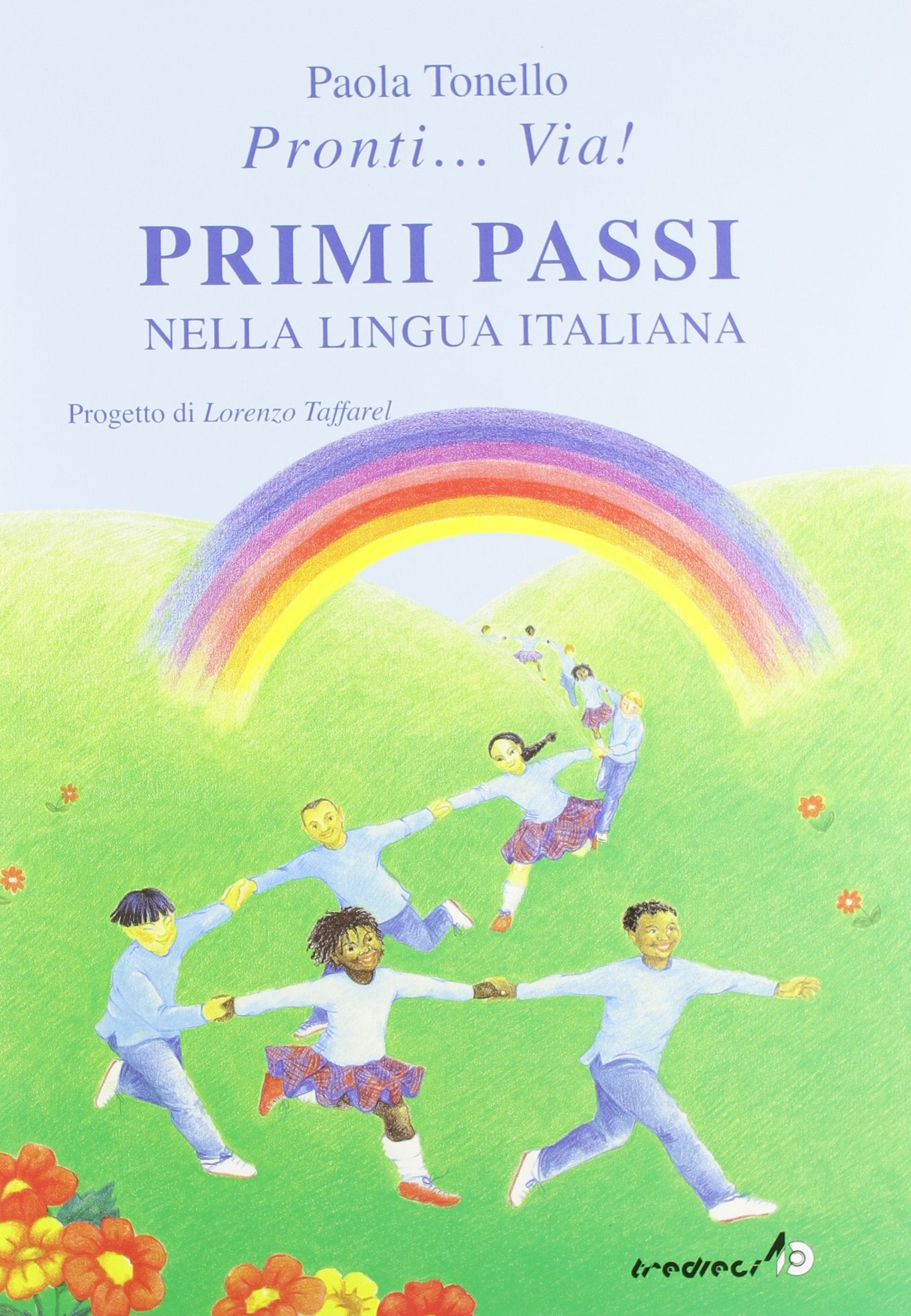 Primi passi nella lingua italiana (Pronti... via!) Professional & Reference Books