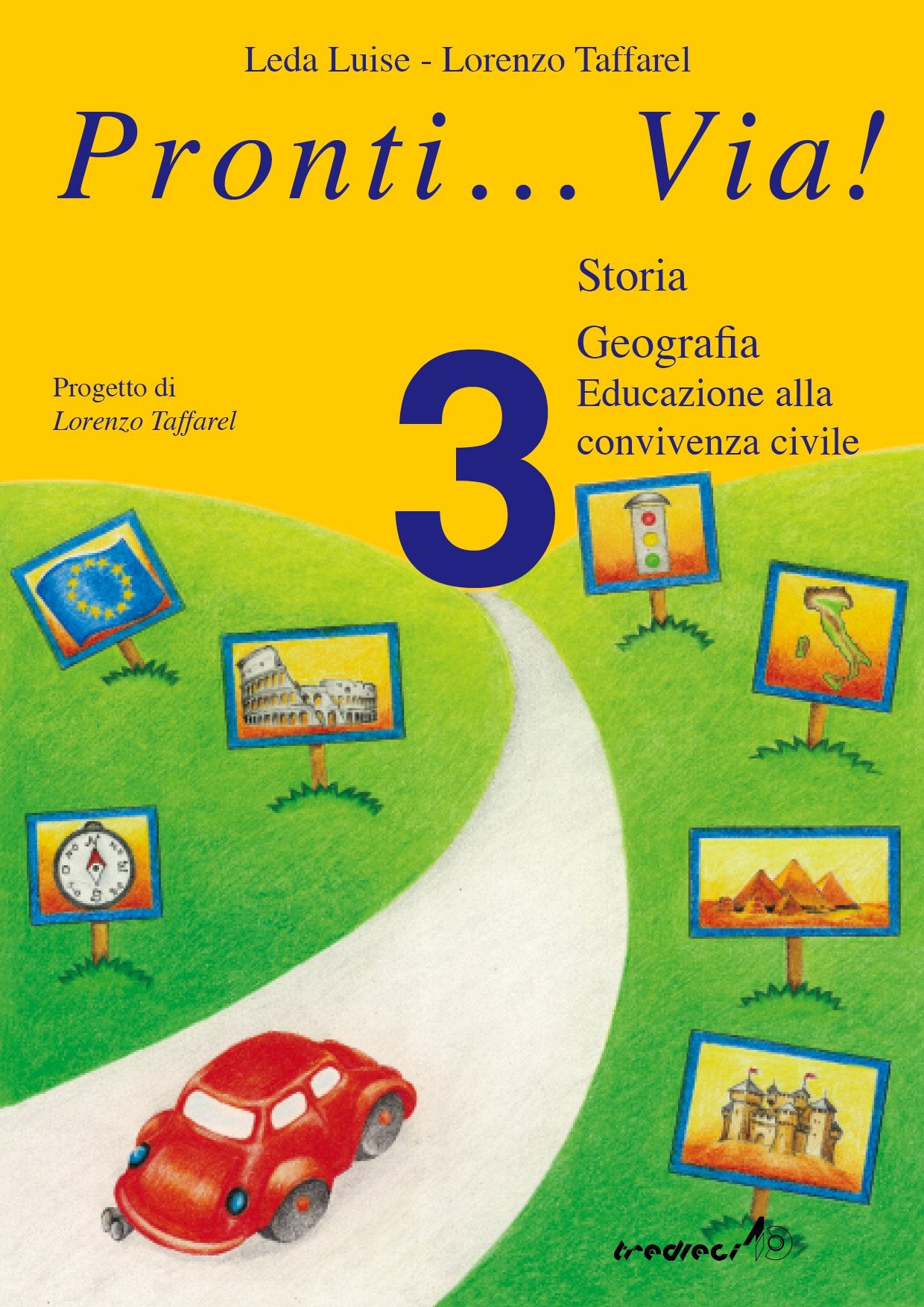 Pronti... via! Storia. Per la 3ª classe elementare Professional & Reference Books