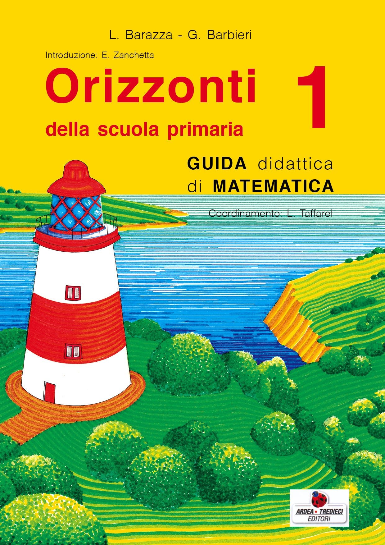 Orizzonti matematica. Guida didattica di matematica. Per la 1ª classe elementare book