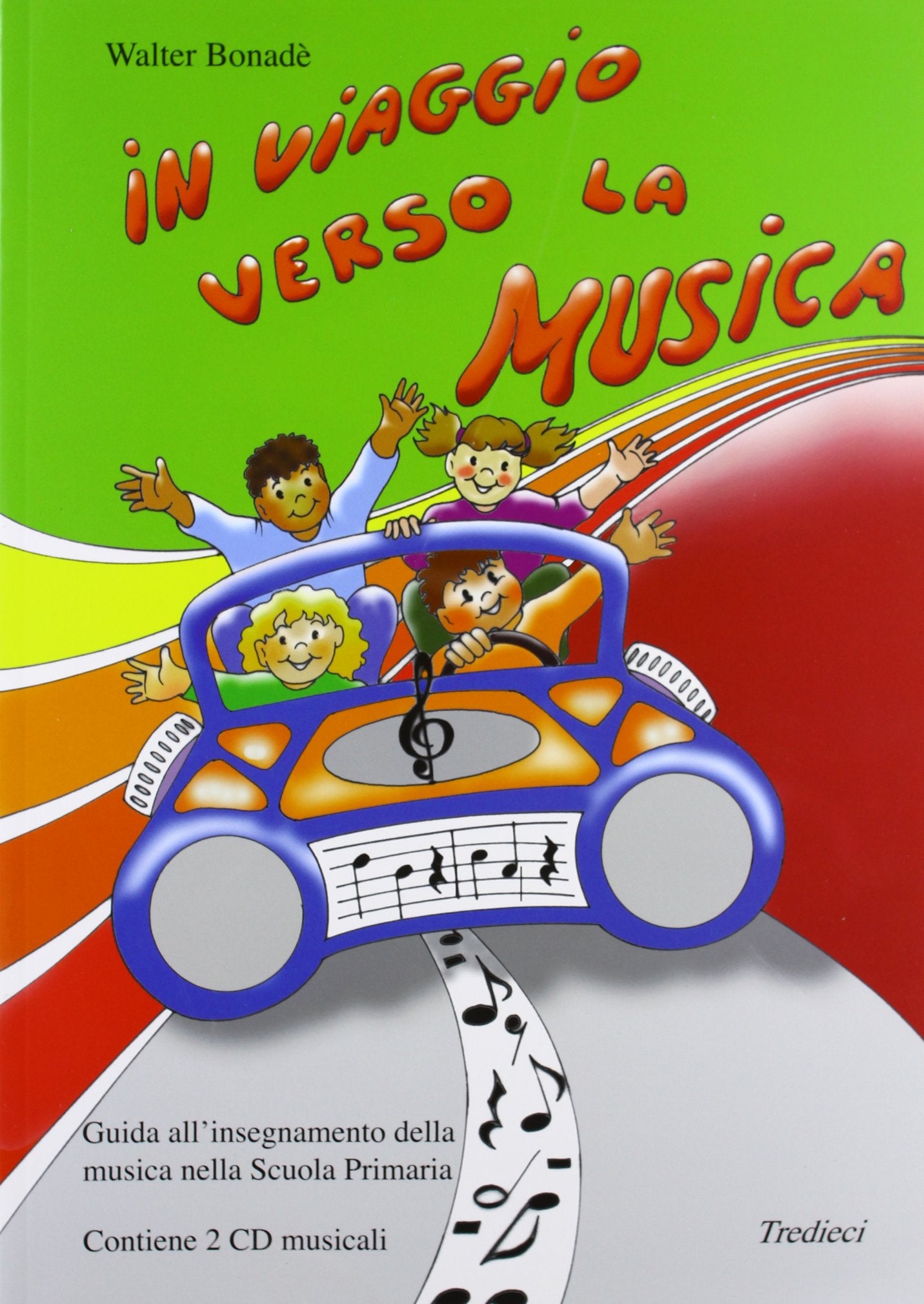 In viaggio verso la musica. Con 2 CD Audio. Per le Scuole elementari book