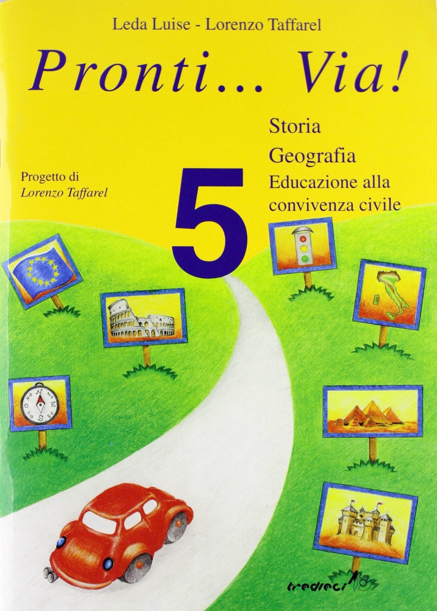 Pronti... via! Storia, geografia. Per la 5ª classe elementare book