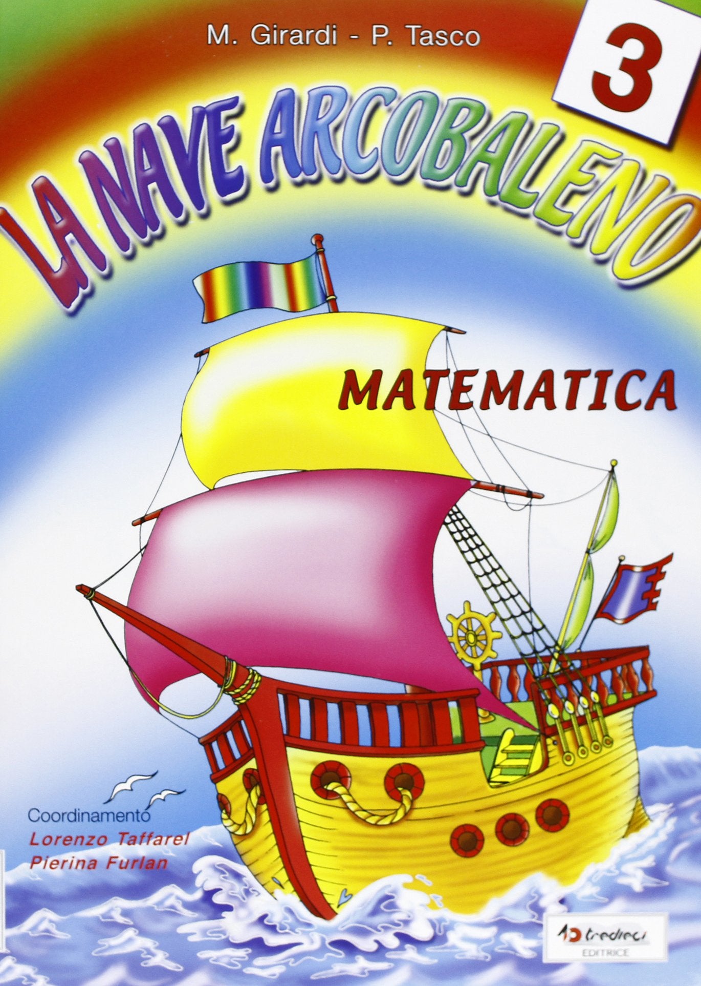 La nave arcobaleno. Matematica. Per la Scuola elementare (Vol. 3) book