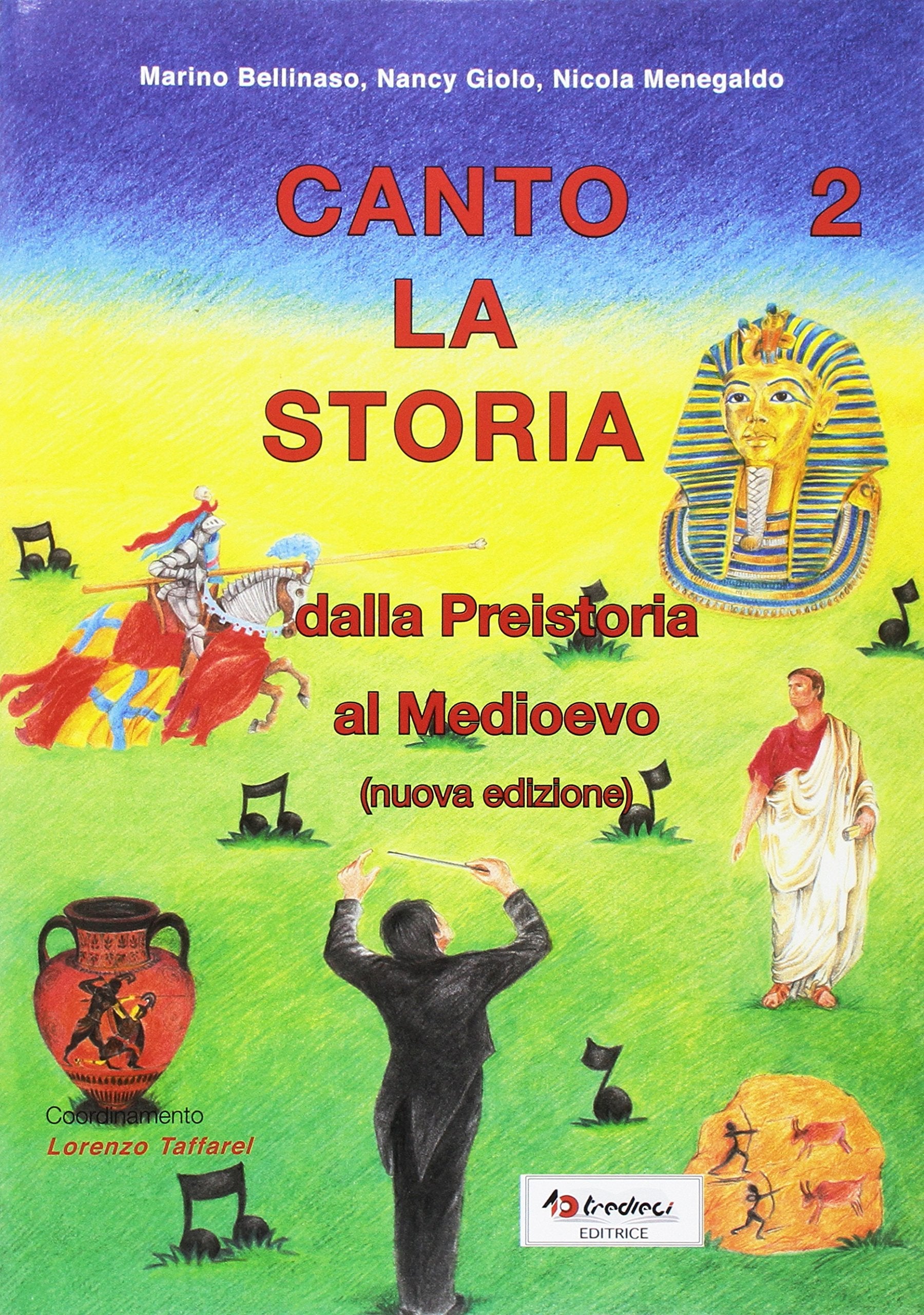 Canto la storia. Dalla preistoria al Medioevo. Per la Scuola elementare. Con CD Audio (Vol. 2) book