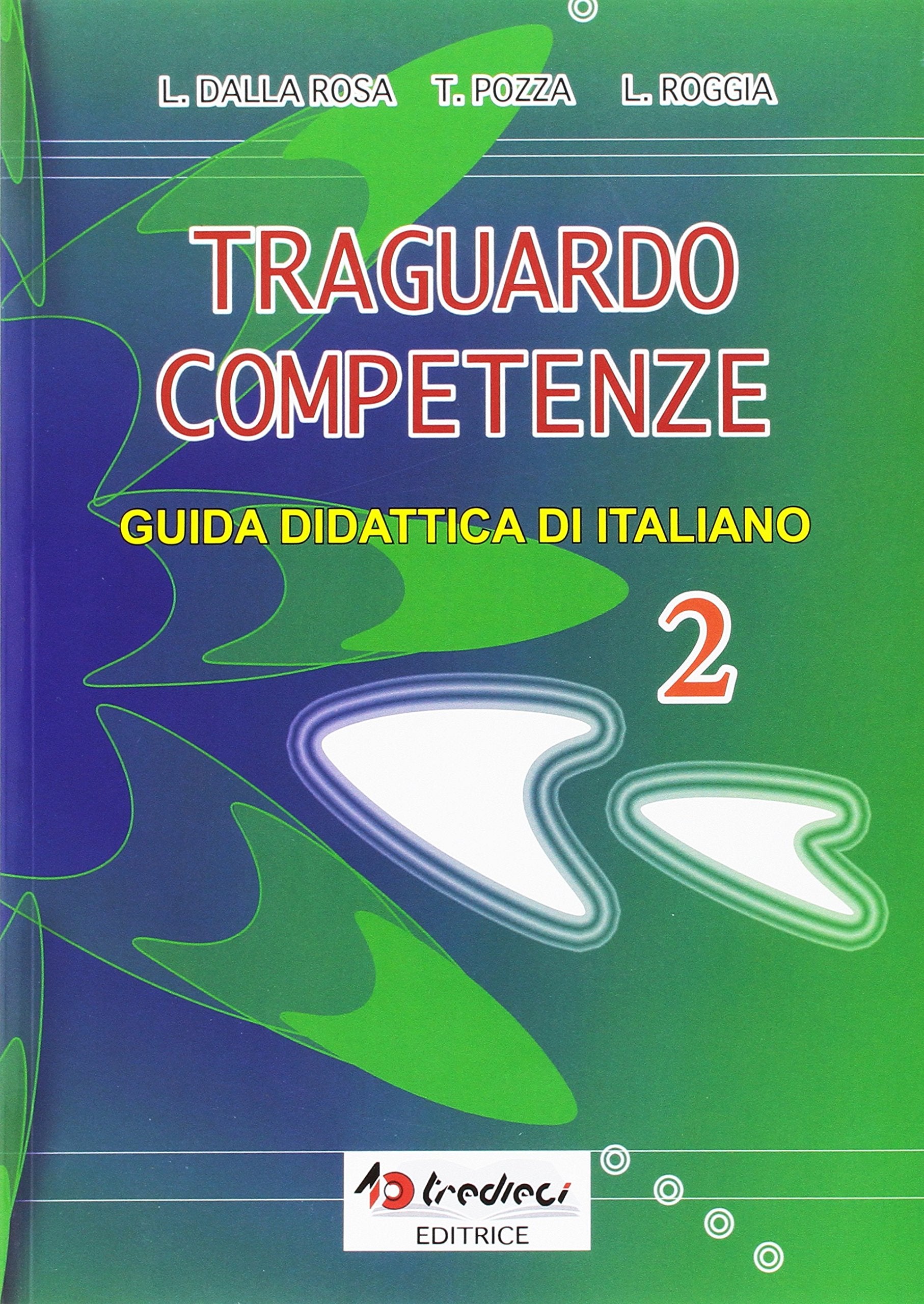 Traguardo competenze. Guida didattica di italiano (Vol. 2) book