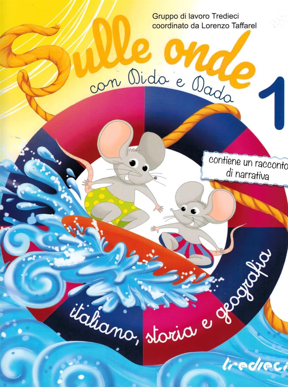Sulle onde con Dido e Dado. Italiano, storia e geografia. Per la Scuola elementare (Vol. 1) book