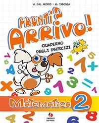Pronti? Arrivo! Quaderno degli esercizi. Matematica. Per la Scuola elementare (Vol. 2) book