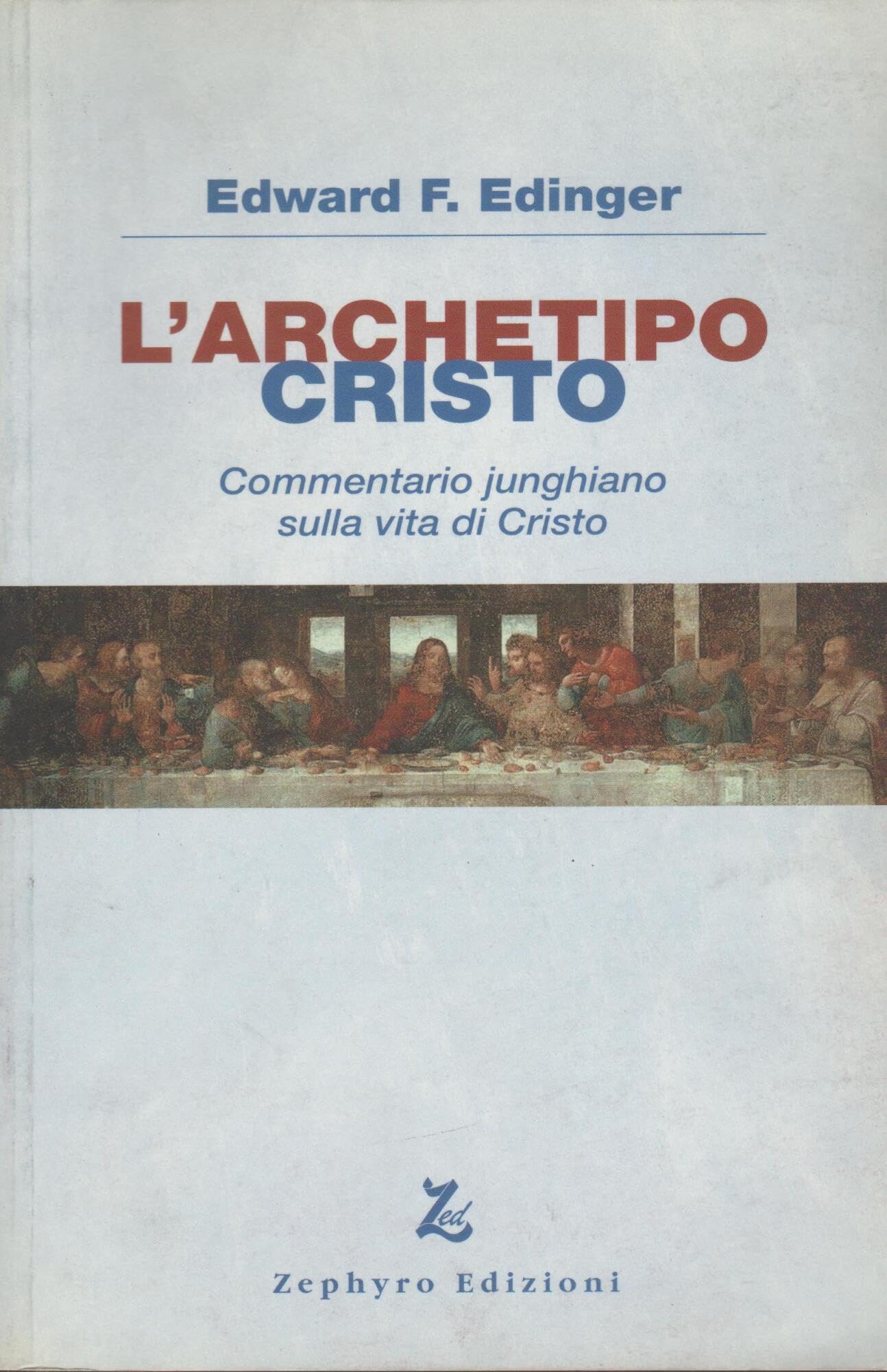 L'archetipo Cristo. Commentario junghiano sulla vita di Cristo book