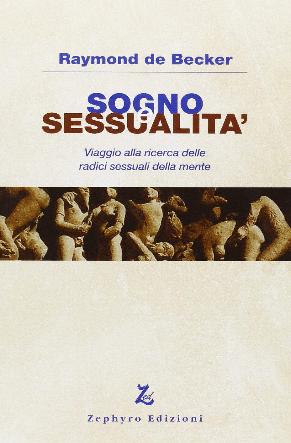 Sogno e sessualità. Viaggio alla ricerca delle radici sessuali della mente Psychology