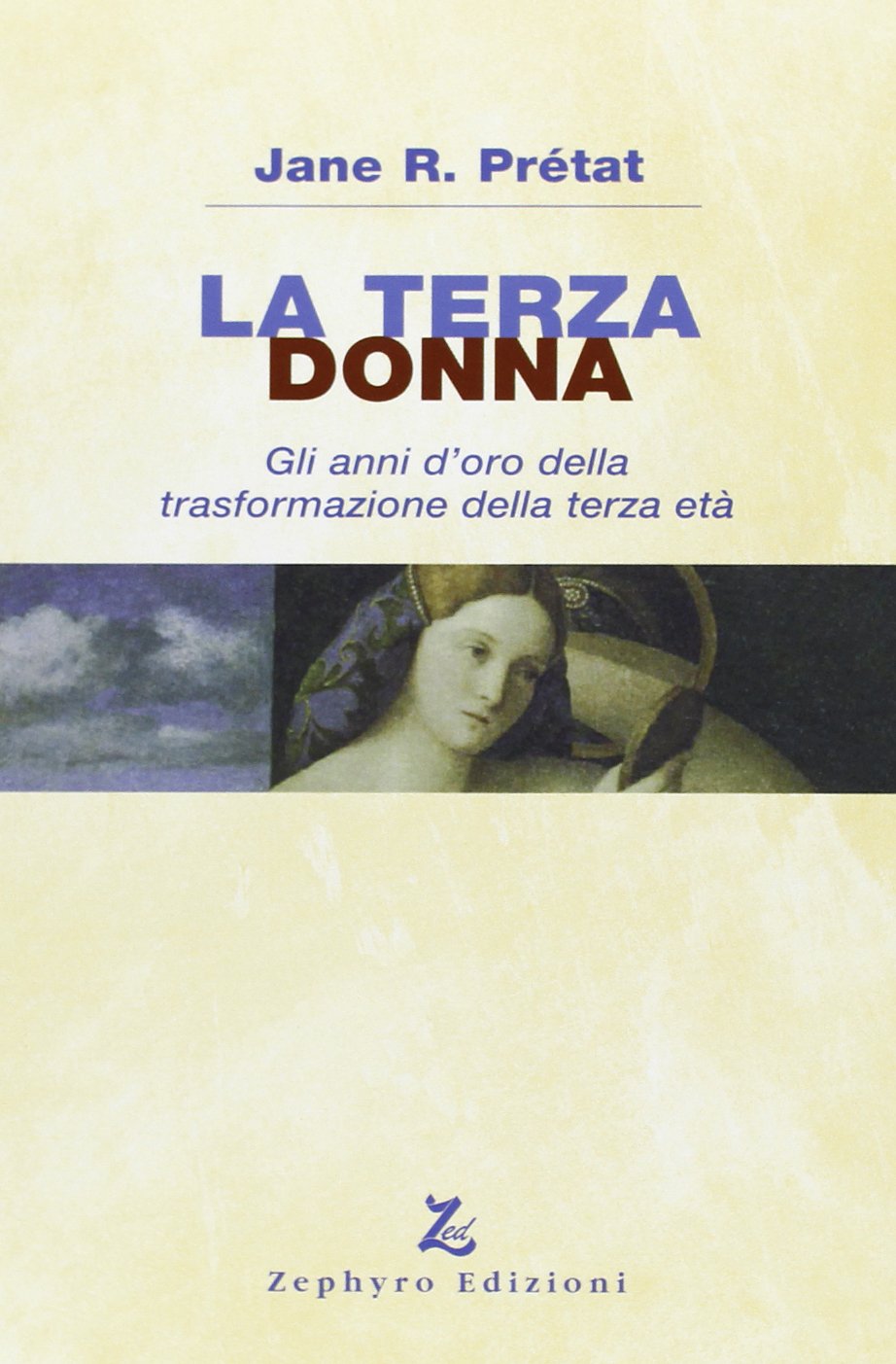 La terza donna. Gli anni d'oro della trasformazione della terza età book