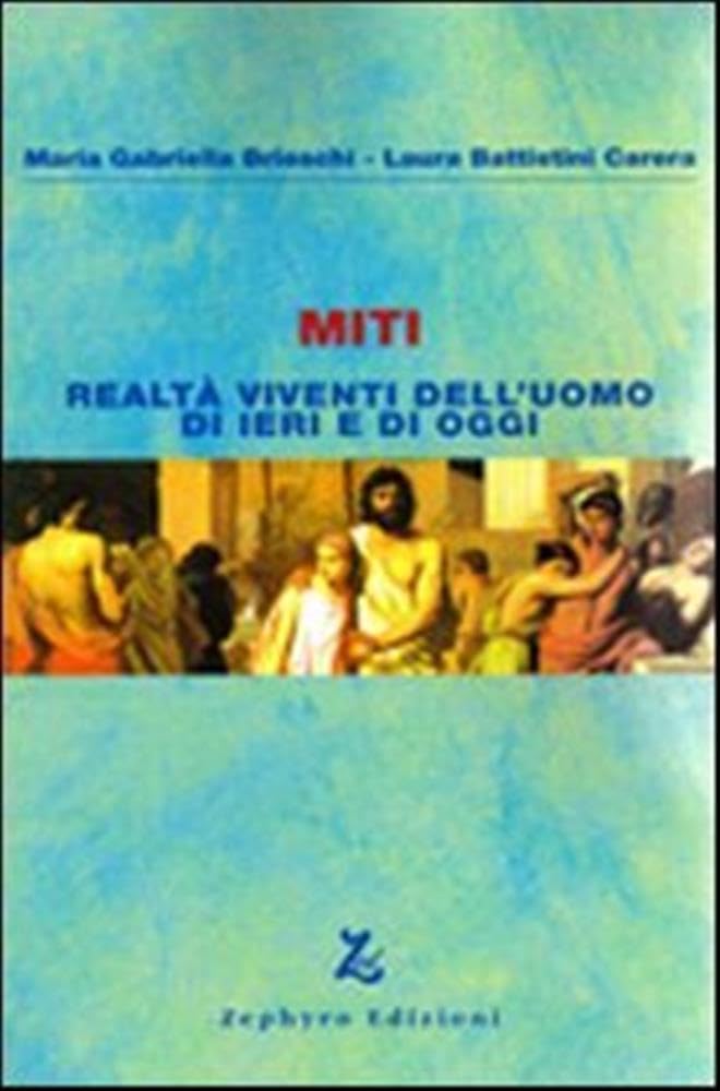 Miti. Realtà viventi dell'uomo di ieri e di oggi book