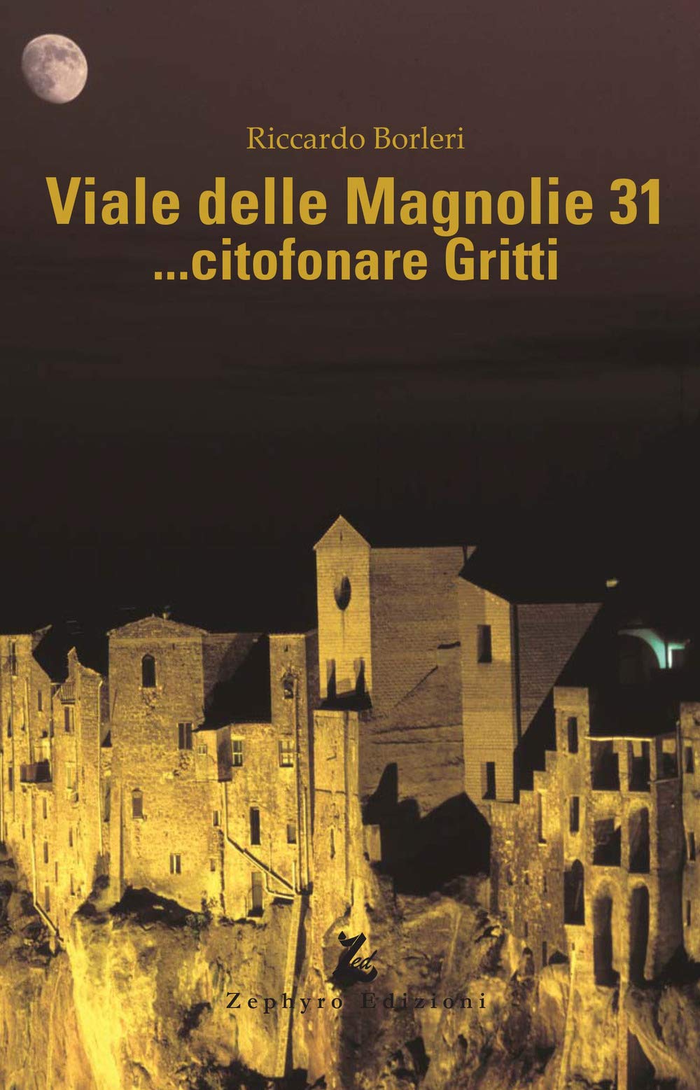 Viale dele Magnolie 31... citofonare Gritti book