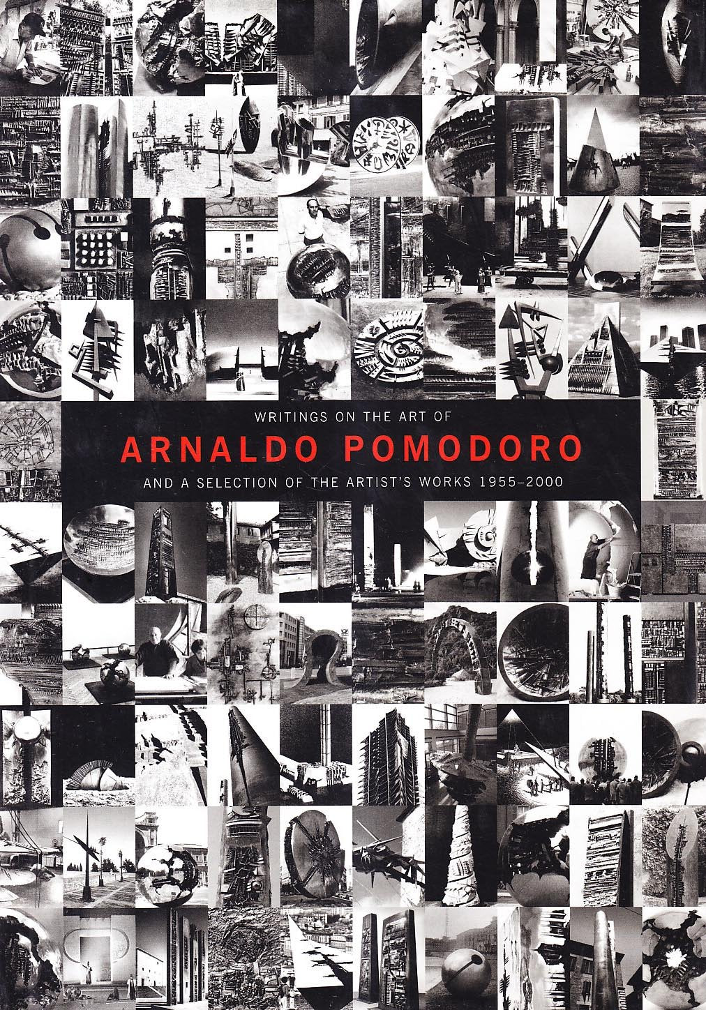 Scritti critici per Arnaldo Pomodoro e opere dell'artista, 1955-2000 book