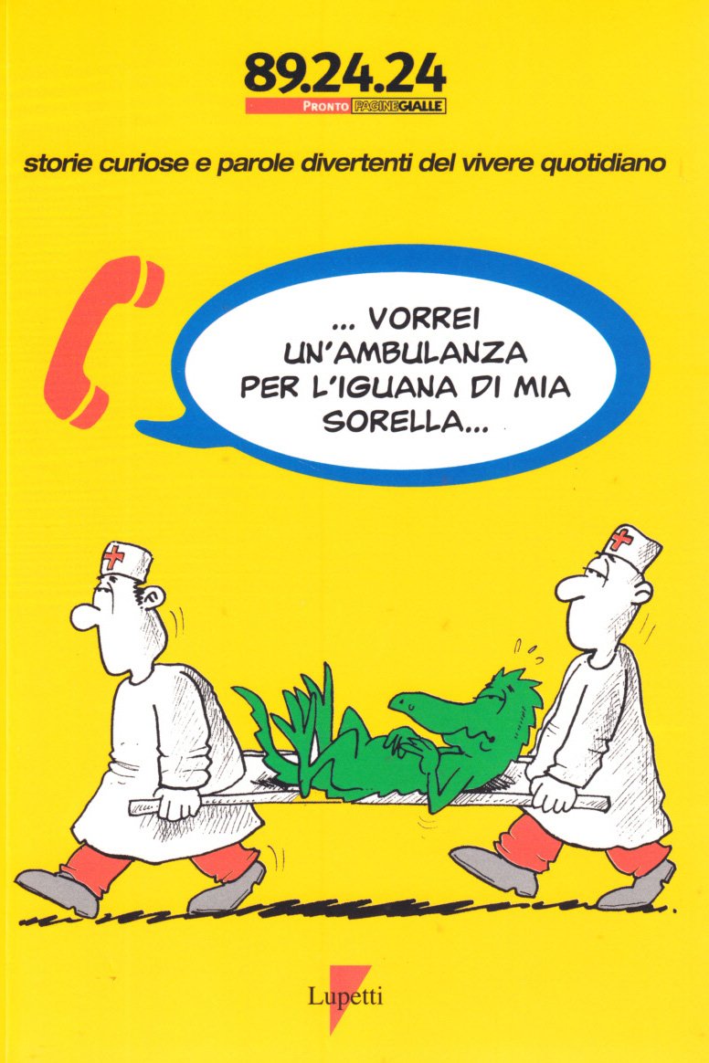 Vorrei un'ambulanza per l'iguana di mia sorella. Storie curiose e parole divertenti del vivere quotidiano Books