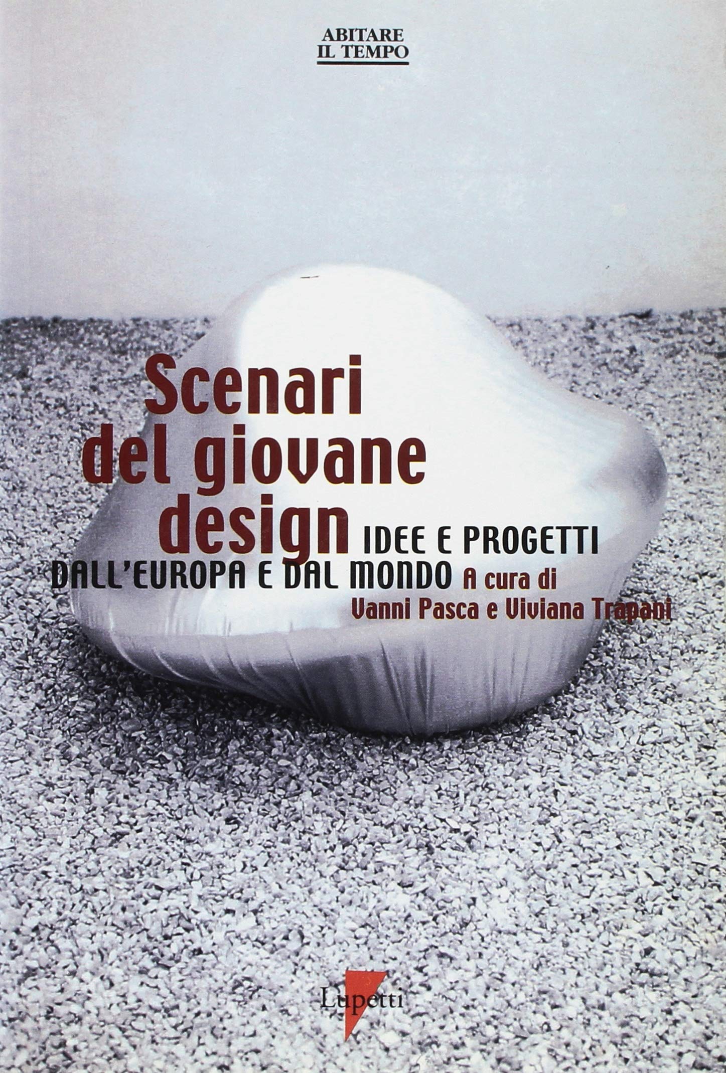 Scenari del giovane design. Idee e progetti dall'Europa e dal mondo (Design e comunicazione) Film, Art & Culture