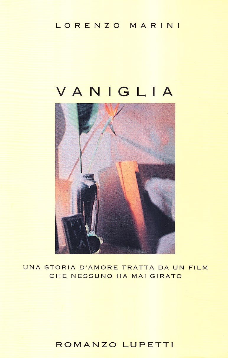 Vaniglia. Una storia d'amore tratta da un film che nessuno ha mai girato Contemporary literature