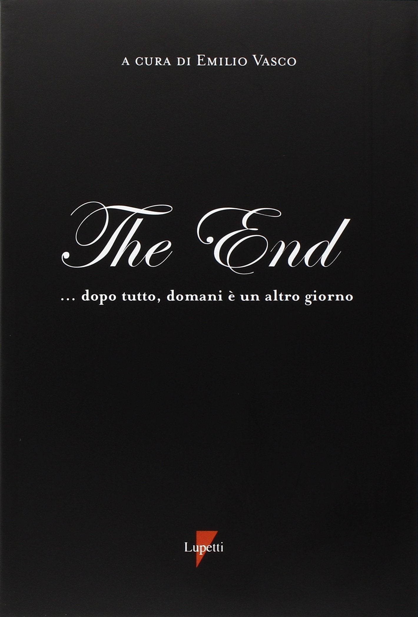 The End... Dopo tutto, domani è un altro giorno Film, Art & Culture