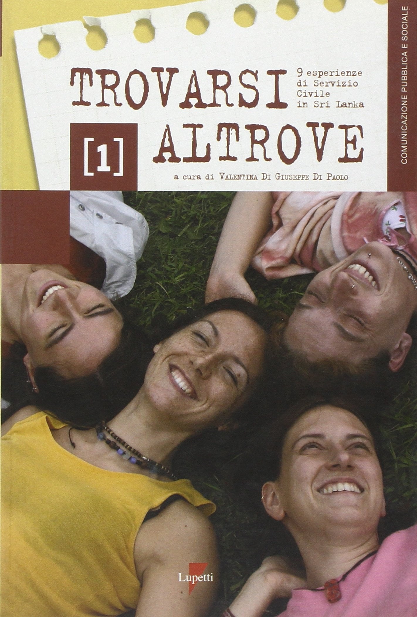Trovarsi altrove. 9 esperienze si servizio civile in Sri Lanka (Comunicazione pubblica e sociale) Books