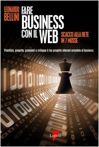 Fare business con il Web. Scacco alla rete in 7 mosse book