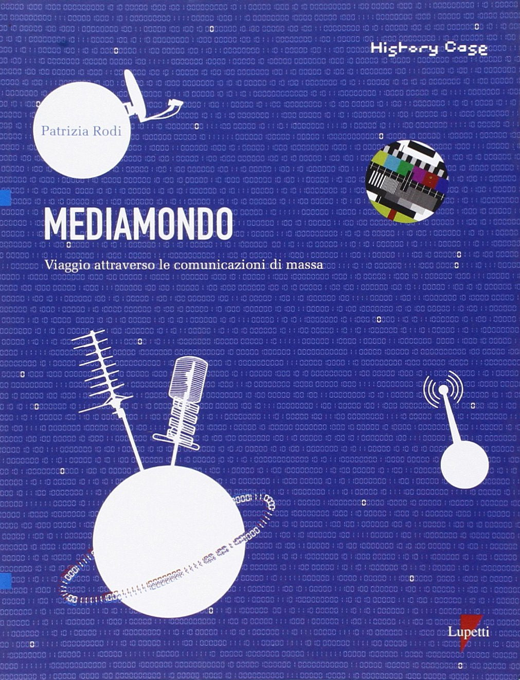 Mediamondo. Viaggio attraverso le comunicazioni di massa book