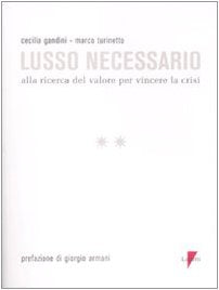 Lusso necessario. Alla ricerca del valore per vincere la crisi book