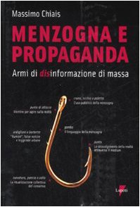 Menzogna e propaganda. Armi di disinformazione di massa book