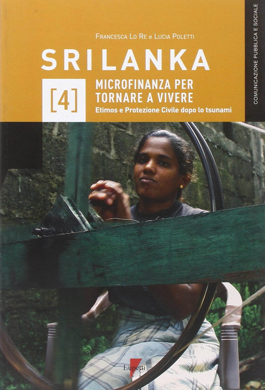 Sri Lanka. Microfinanza per tornare a vivere. Etimos e Protezione Civile dopo lo tsunami book