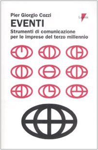 Eventi. Strumenti di comunicazione per le imprese del terzo millennio book