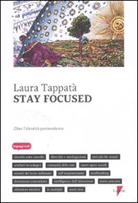 Stay focused. Oltre l'identità postmoderna (Linguaggi virali) Psychology